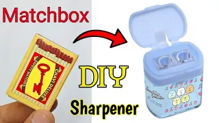 Make Sharpener Box With      Waste Matchbox DIY