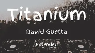 Titanium - David Guetta - Extended