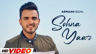 Sohna Yaar - Armaan Bedil (HD Video) | Bachan Bedil | Latest Punjabi Songs 2023