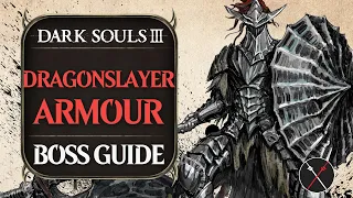 Dragonslayer Armour Boss Guide - Dark Souls 3 Boss Fight Tips and Tricks on How to Beat DS3