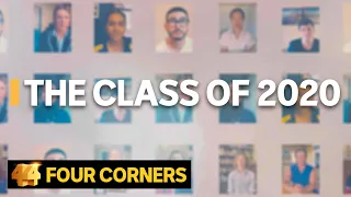 The Class of 2020: Surviving Year 12 and COVID-19 | Four Corners