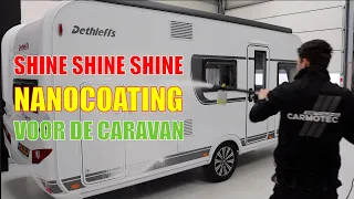 NOOIT MEER POETSEN de caravan krijgt een nanocoating - Campingtrend