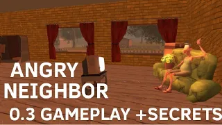 ANGRY NEIGHBOR 0.3 GAMEPLAY+SECRETS