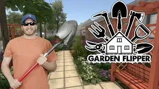 Gettin Mowed Down | Garden Flipper / House Flipper