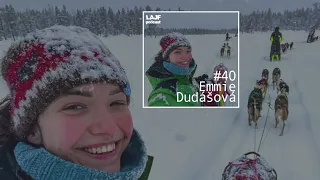 LAJF #40 - Emmie Dudášová: O práci na husky farme a živote v Nórsku (Celá epizóda)