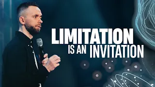 Limitation is an Invitation