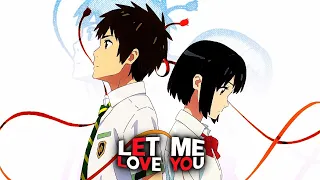 『Let me Love you 👁️👄👁️』Your Name / Kimi no nawa『EDIT/AMV』
