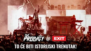 The Prodigy @ EXIT: To će biti istorijski trenutak!