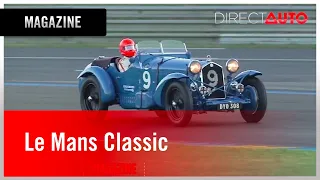 Magazine - Le Mans Classic : dans les yeux des passionnés !