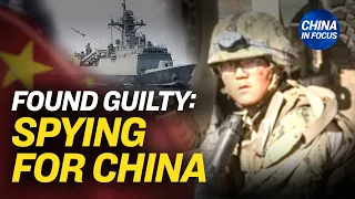 US Sailor Pleads Guilty to Spying for China | China In Focus