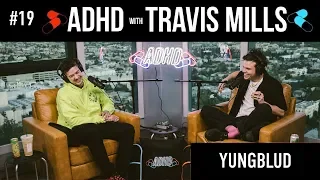 THE BEST YUNGBLUD INTERVIEW EVER | ADHD w/Travis Mills #19