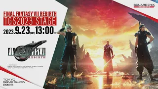 FINAL FANTASY VII REBIRTH | TGS 2023 Stage Presentation