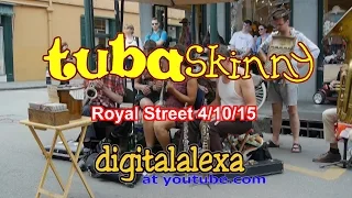 Tuba Skinny "Crazy About You" - Royal St.- 4/10/15