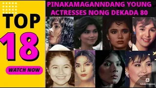 TOP 18  PINAKAMAGANDANG Young STars noong DEKADA 80