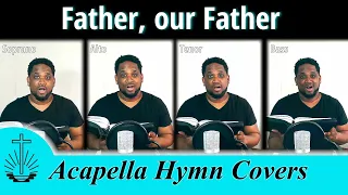 NAC Acapella Hymn Covers: Father, our Father