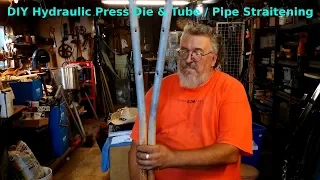 DIY Hydraulic Press Die & Tube / Pipe Straitening