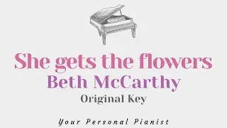 She gets the flowers - Beth McCarthy (Piano Karaoke) - Instrumental Cover with Lyrics