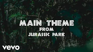 John Williams - Main Theme | From the Soundtrack to "Jurassic Park " by John Williams