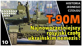 Czołg T-90M - Rosyjski bicz wojenny na nowe ukraińskie czołgi? - Historia jednego czołgu