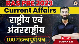 RAS Pre 2023 Current Affairs | National & International Currents Affairs Last 6 Month Complete Video