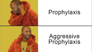 Aggressive Prophylaxis - Accelerated Dragon