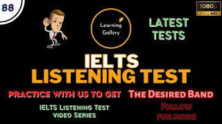 IELTS Listening Test 88 - Practice IELTS Listening Test | Learning Gallery by Astha Gill