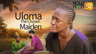 Uloma The Chosen Maiden | This Amazing Painful Movie Is BASED ON A TRUE LIFE STORY - African Movies