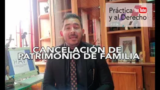 CANCELACIÓN DE PATRIMONIO DE FAMILIA| COLOMBIA, ABOGADOS LITIGANTES.