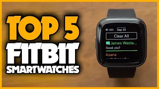 Best Fitbit Smartwatches 2023 | Top 5 Best Fitbit Watch & Trackers