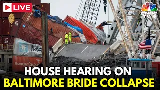 LIVE: US House Committee Hearing on Baltimore Bridge Collapse After NTSB Preliminary Report | N18G