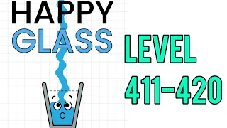 Happy Glass Level 411-420 Walkthrough | Android Gameplay.