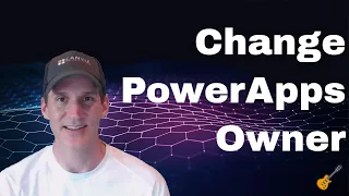 Change PowerApps Owner