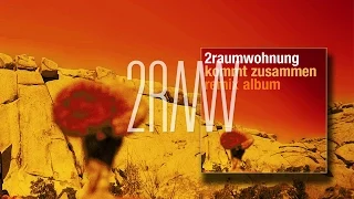 2RAUMWOHNUNG - Wir trafen uns in einem Garten mit Max 'Kommt Zusammen Remix Album'