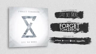 Forget Tomorrow - Say No More (Official Lyric Video)