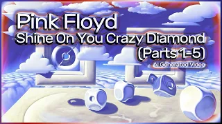 Pink Floyd - Shine On You Crazy Diamond (Parts 1-5)