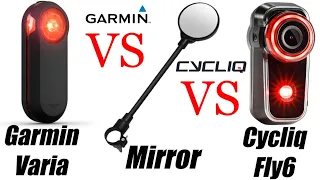 Garmin Varia vs Mirror vs Cycliq Fly6 | Cycling Lights