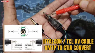 iFFALCON by TCL (iFF32S53) | How to create iffalcon/TCL TV AV Cable | OMTP to CTIA Cable Conversion