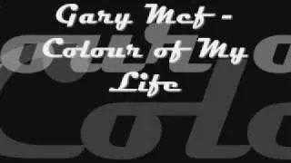 Gary Mcf -  Colour of my life