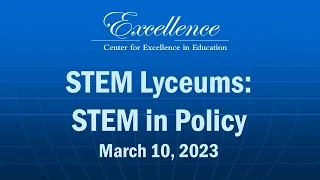 STEM Lyceums: STEM in Policy