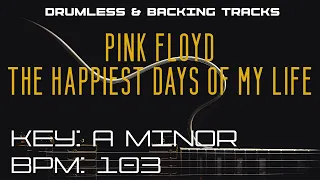 Pink Floyd - The Happiest Days of our Lives - Guitar Backing