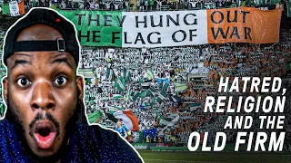 AMERICAN Reacts to Celtic vs Rangers - Hatred, Religion and The Old Firm