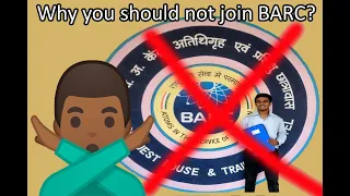 Why I did not join BARC ?