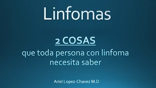 Linfoma: 2 cosas que toda persona con linfoma necesita saber