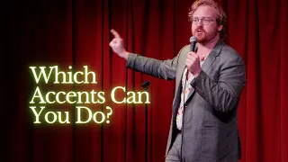 Which Accents Are Offensive - Comedian Sam Bowden