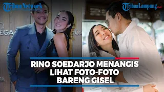 RINO SOEDARJO MENANGIS LIHAT FOTO-FOTO BARENG GISEL