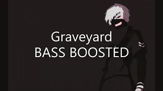 Graveyard (feat. Yung Ghoul) BASS BOOSTED