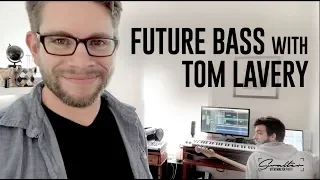 Recording a Future Bass Song with Tom Lavery