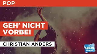 Geh' Nicht Vorbei : Christian Anders | Karaoke with Lyrics