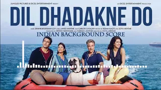 Dil Dhadakne Do  (2015) | BGM  | Shankar Ehsaan Loy | Faraan Akthar