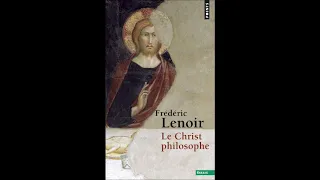 Le Christ philosophe (avec Frédéric Lenoir)